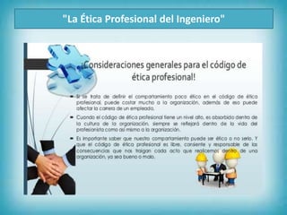 "La Ética Profesional del Ingeniero"
 