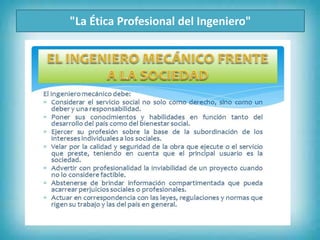 "La Ética Profesional del Ingeniero"
 