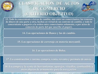 CLASIFICACIÓN  DE  ACTOS DE COMERCIO (CRITERIO OBJETIVO)