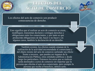 EFECTOS DEL ACTO DE  COMERCIO