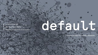 MANUELA GARRETÓN + TOMÁS OSSANDÓN
Sept2017
Conversaciones MAC
Red Neuronal por defecto:
Diálogos entre el diseño y la neur...