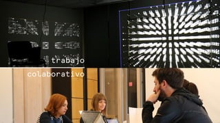 trabajo
colaborativo
 