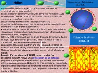 El satélite viaja a gran velocidad, da una vuelta a la tierra en 1.5 a 2horas.