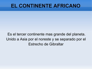 EL CONTINENTE AFRICANO ,[object Object]
