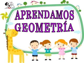 APRENDAMOS  GEOMETRÍA 