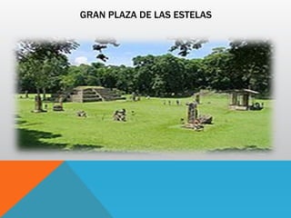 GRAN PLAZA DE LAS ESTELAS
 