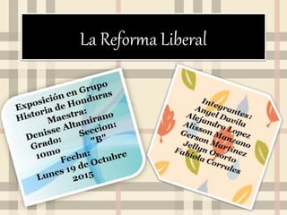 La Reforma Liberal
 
