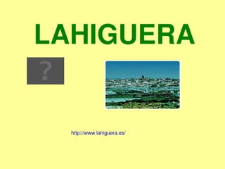 LAHIGUERA http://www.lahiguera.es/ 