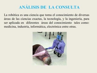 ¿Qué tipos de robots se utilizan en la medicina?