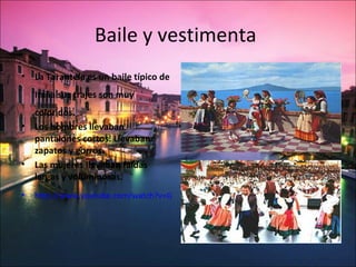 Baile y vestimenta
•   La Tarantela es un baile típico de
    Italia sus trajes son muy
    coloridos.
•   Los hombres llevaban
    pantalones cortos. Llevaban
    zapatos y gorros.
•   Las mujeres llevaban faldas
    largas y voluminosas.
•   http://www.youtube.com/watch?v=GgSR71Yw_8M&feature=related
 