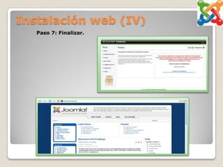 Instalación web (IV)
   Paso 7: Finalizar.
 