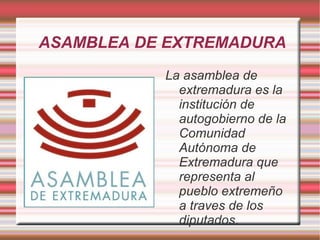 ASAMBLEA DE EXTREMADURA ,[object Object]
