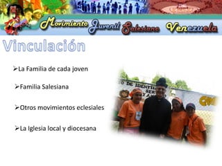 La Familia de cada joven

Familia Salesiana

Otros movimientos eclesiales

La Iglesia local y diocesana
 