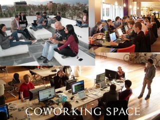 COWORKING SPACE
 