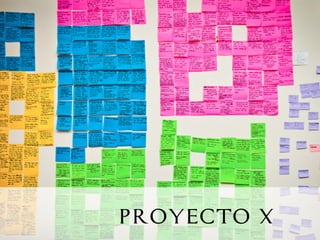 PROYECTO X
 