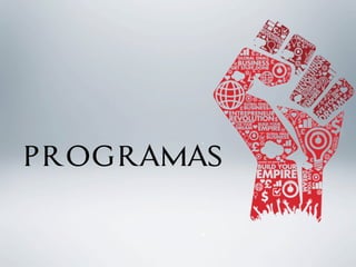 PROGRAMAS
 