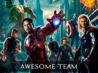 AWESOME TEAM
 