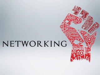 NETWORKING
 
