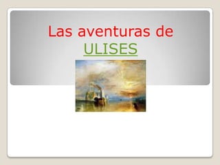 Las aventuras de ULISES 