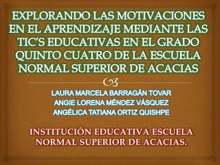 INSTITUCIÓN EDUCATIVA ESCUELA 
NORMAL SUPERIOR DE ACACIAS. 
 