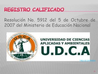 Resolución No. 5912 del 5 de Octubre de
2007 del Ministerio de Educación Nacional
TABLA DE CONTENIDO
13
 