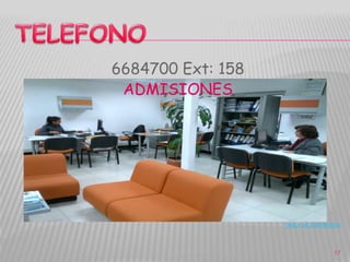 6684700 Ext: 158
ADMISIONES
TABLA DE CONTENIDO
17
 