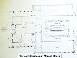 Planta del Museo Juan Manuel Blanes
 
