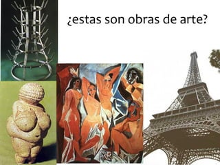 ¿estas son obras de arte?
 