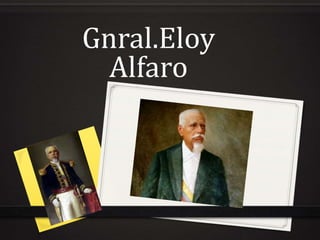 Gnral.Eloy
Alfaro
 