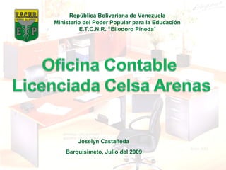 República Bolivariana de Venezuela
Ministerio del Poder Popular para la Educación
          E.T.C.N.R. “Eliodoro Pineda”




        Joselyn Castañeda
    Barquisimeto, Julio del 2009
 