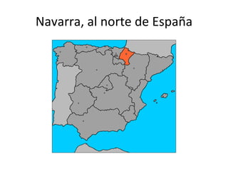 Navarra, al norte de España 