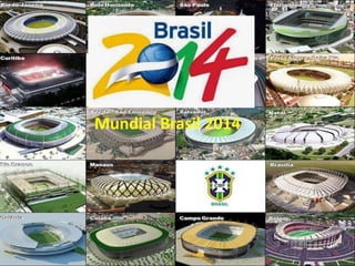 Mundial Brasil 2014 
 