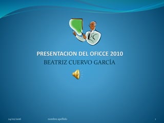 BEATRIZ CUERVO GARCÍA
24/02/2016 nombre apellido 1
 