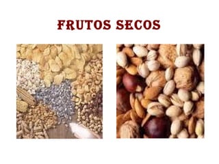 FRUTOS SECOS
 