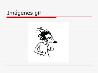 Imágenes gif 