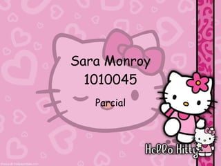 Sara Monroy 1010045 Parcial 