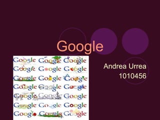 Google Andrea Urrea 1010456 