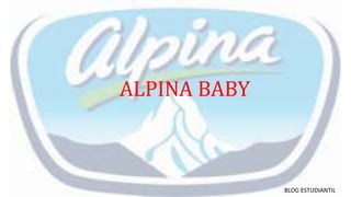 ALPINA BABY
BLOG ESTUDIANTIL
 