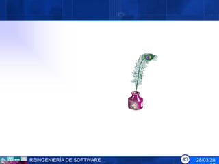 REINGENIERÍA DE SOFTWARE   43   28/03/20
 