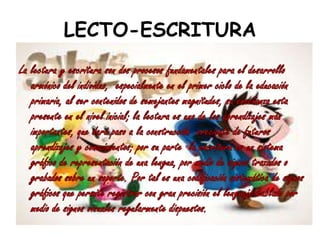 LECTO-ESCRITURA
 