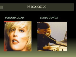 PSICOLOGICOPERSONALIDADESTILO DE VIDA