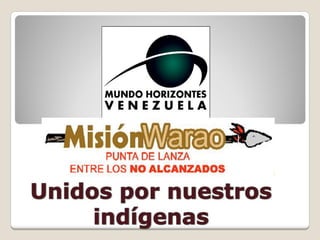 Presentacion del proyecto warao. horizontes venezuela