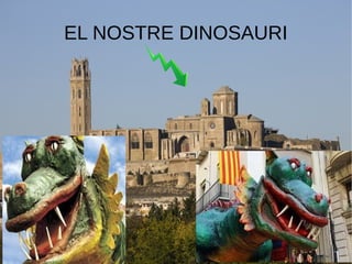 EL NOSTRE DINOSAURI