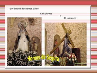 > El Viacrucis del viernes Santo La Dolorosa  y El Nazareno Hornos de Segura   