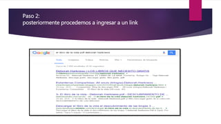 Paso 2:
posteriormente procedemos a ingresar a un link
 