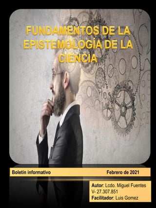Boletín informativo Febrero de 2021
Autor: Lcdo. Miguel Fuentes
V- 27.307.851
Facilitador: Luis Gomez
 