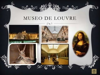 MUSEO DE LOUVRE
 