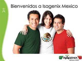 Bienvenidos a Isagenix Mexico 