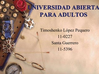 Timoshenko López Pequero
        11-0227
     Santa Guerrero
        11-5396
 