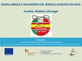 Participants:
Ana Rita Mendonça| Ângelo Patrício |Teresa Farinha
Ana Pires | André Martins | Cristina Gordon | Francisco Silva |João Luís | Teresa Carvalho | Vítor Rodriguez
 